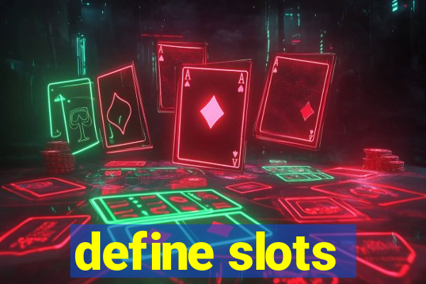 define slots