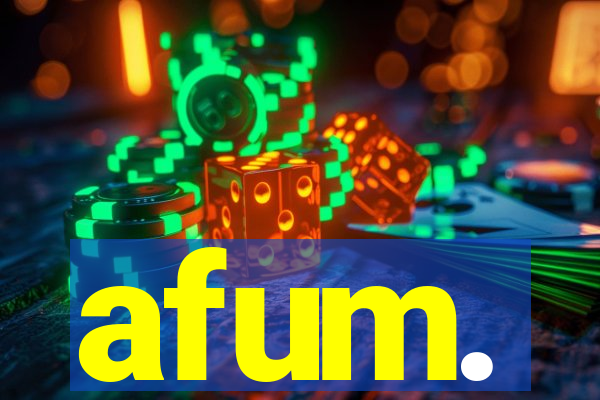 afum.