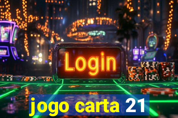 jogo carta 21