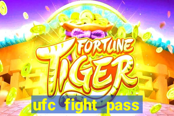 ufc fight pass assistir online