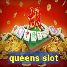 queens slot