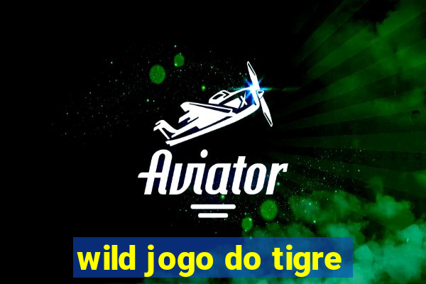 wild jogo do tigre