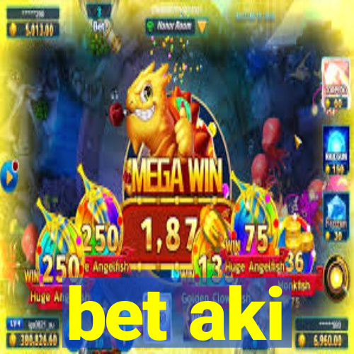 bet aki