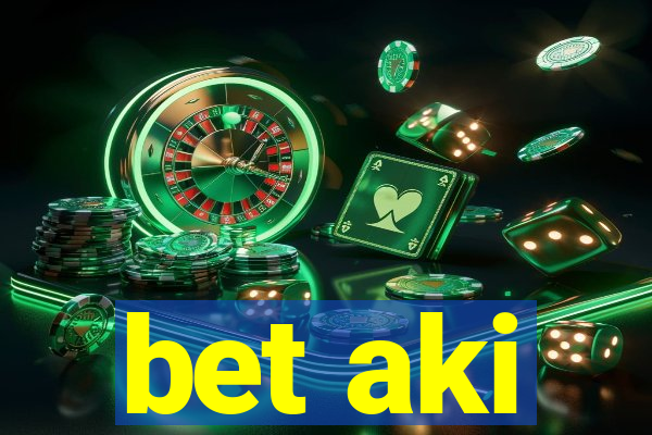 bet aki