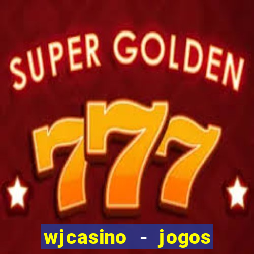 wjcasino - jogos slots premium