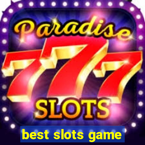 best slots game