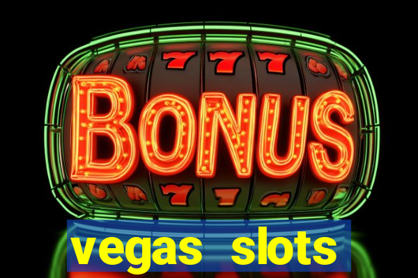 vegas slots machines free games