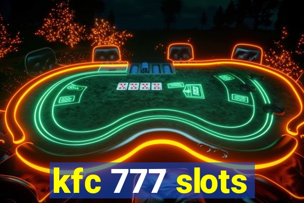 kfc 777 slots