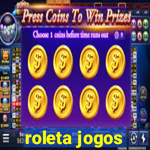 roleta jogos