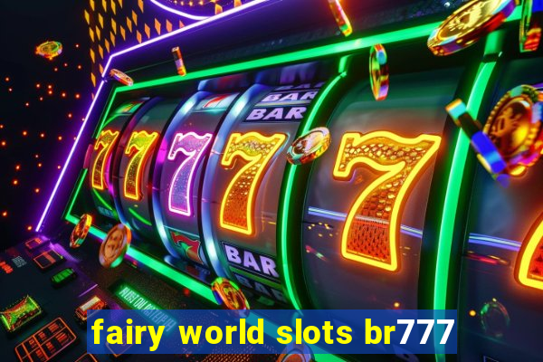 fairy world slots br777