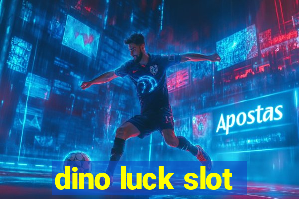 dino luck slot