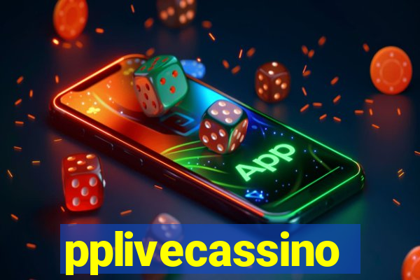 pplivecassino