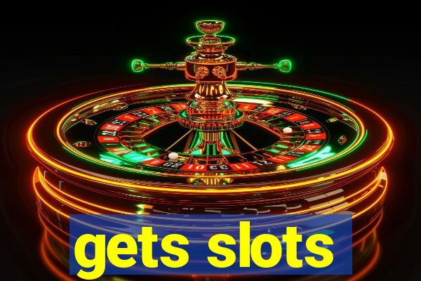 gets slots