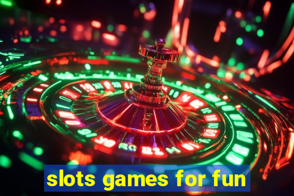 slots games for fun