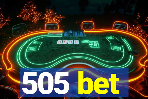 505 bet