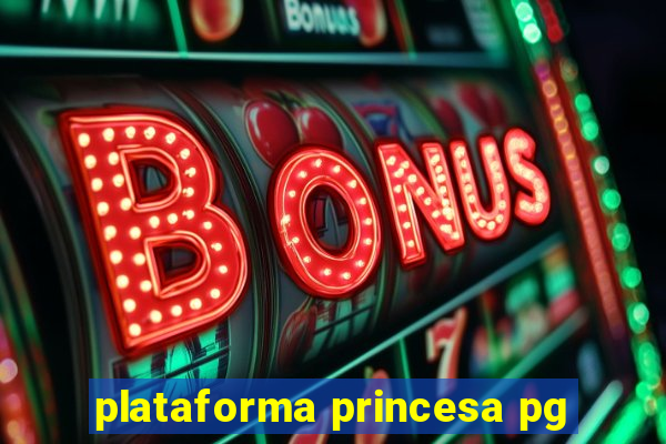 plataforma princesa pg