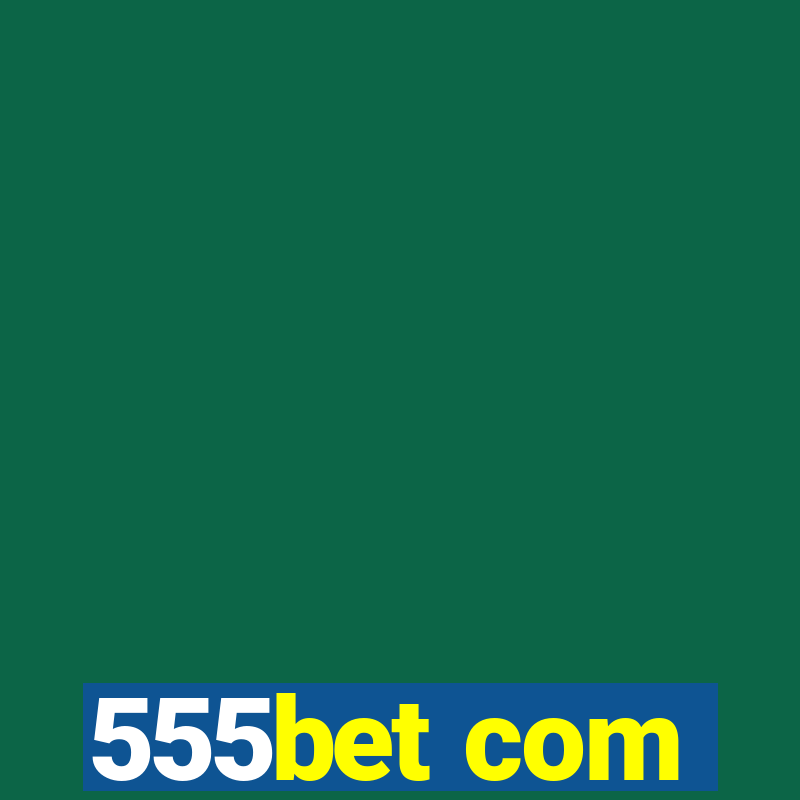 555bet com