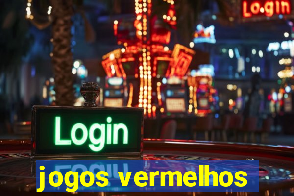 jogos vermelhos