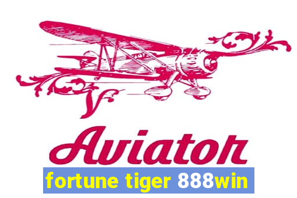 fortune tiger 888win