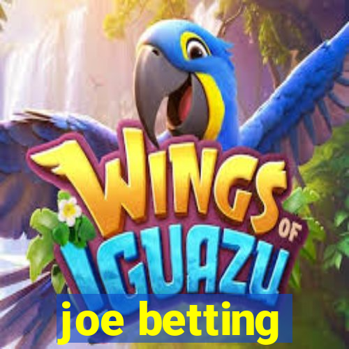 joe betting