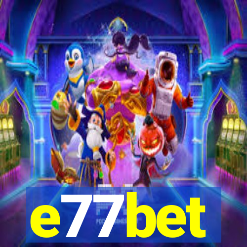 e77bet