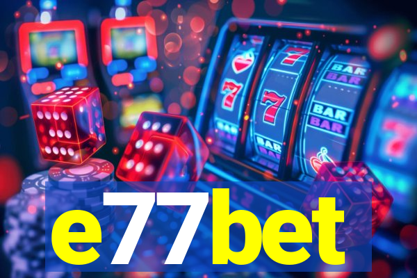 e77bet