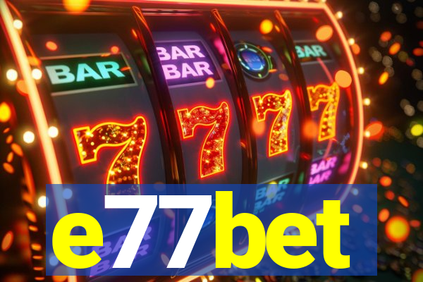 e77bet