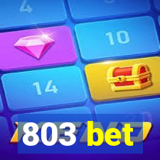 803 bet