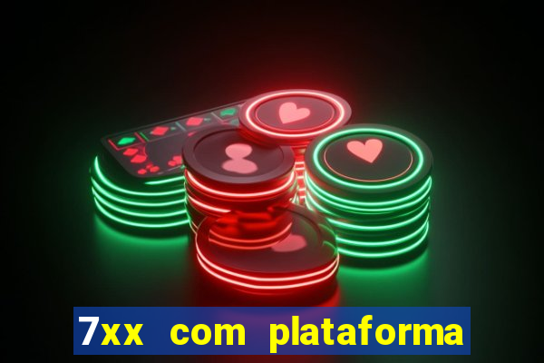 7xx com plataforma de jogos