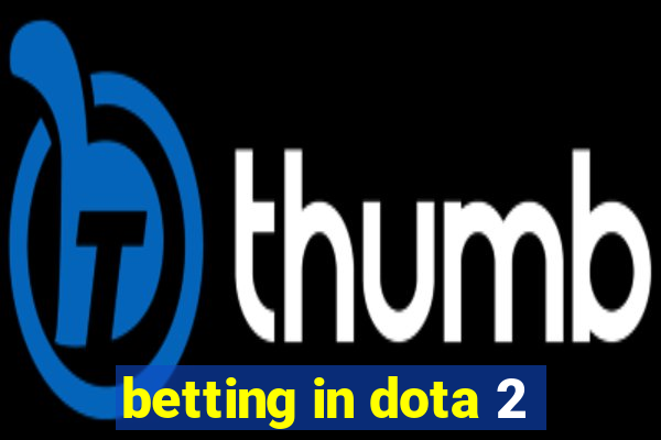 betting in dota 2