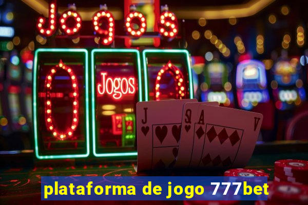 plataforma de jogo 777bet