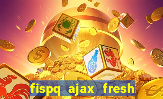 fispq ajax fresh limpeza profunda