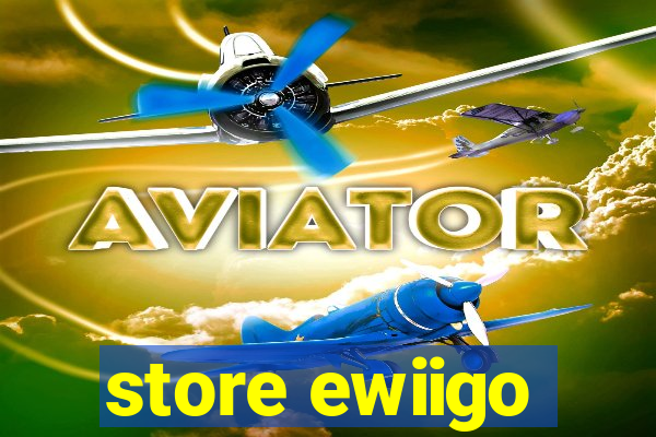 store ewiigo