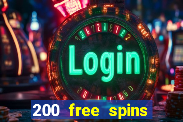 200 free spins online casino