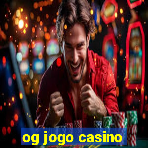 og jogo casino