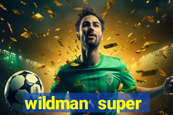 wildman super bonanza slot free play