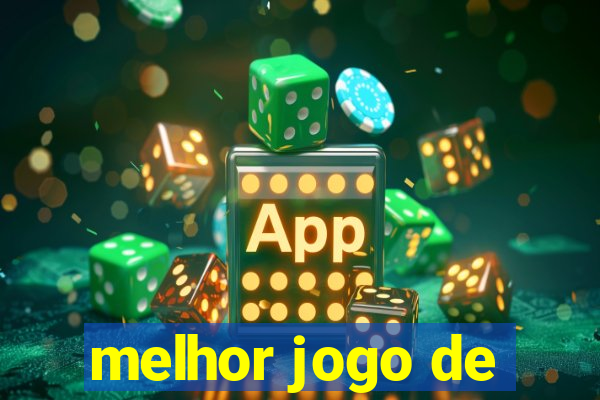 melhor jogo de