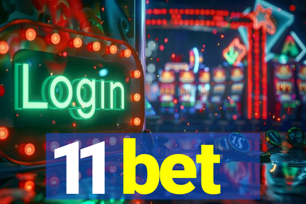 11 bet