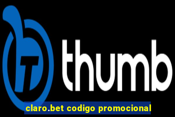 claro.bet codigo promocional