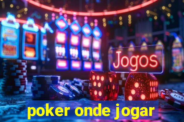 poker onde jogar