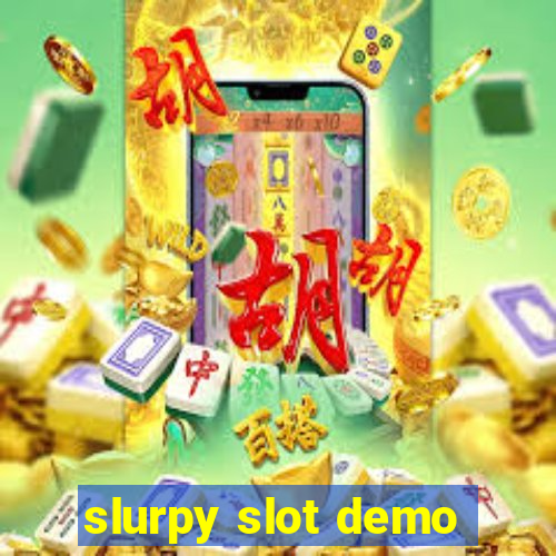 slurpy slot demo