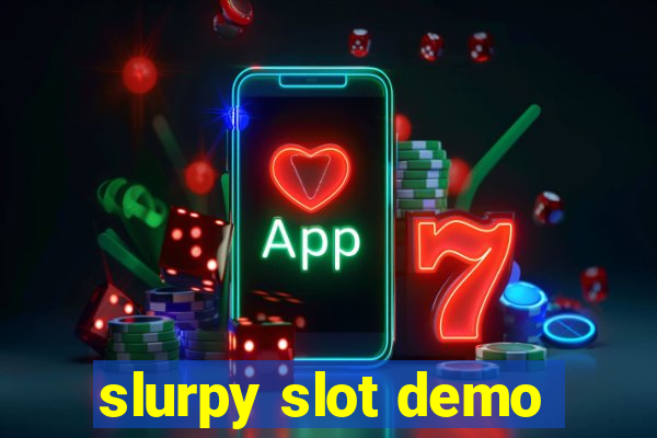 slurpy slot demo