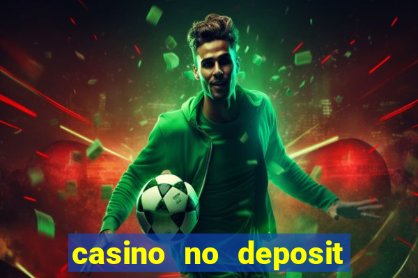 casino no deposit bonus codes