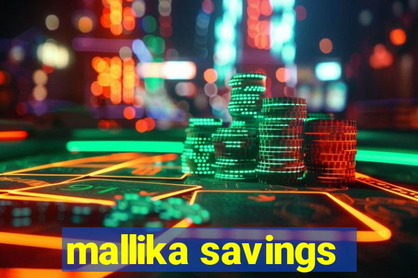 mallika savings