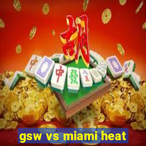 gsw vs miami heat