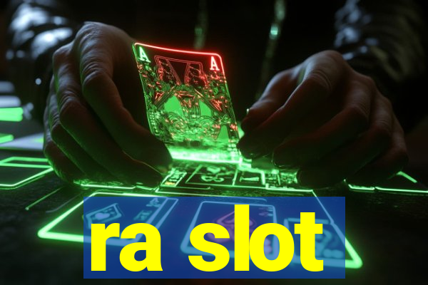 ra slot