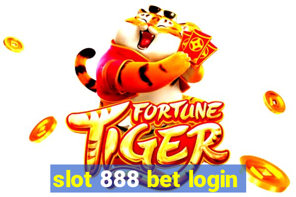 slot 888 bet login