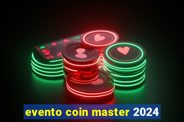 evento coin master 2024