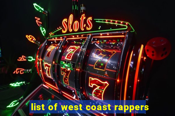 list of west coast rappers