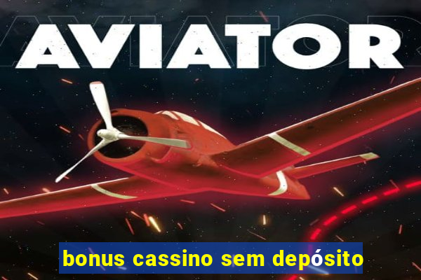 bonus cassino sem depósito